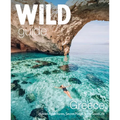 Wild Guide Greece: Hidden Places, Great Adventures & the Good Life - Paperback