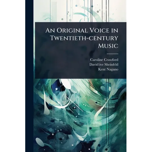 An Original Voice in Twentieth-century Music - Paperback
