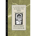 A Good Man Is Hard to Find and Other Stories - Hardcover