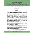 Civil War Era Federal Income Taxpayers, Jackson County, Missouri, 1862-1866: Volume 1 - Paperback