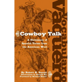 Vocabulario Vaquero/Cowboy Talk: A Dictionary of Spanish Terms from the American West - Paperback
