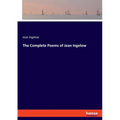The Complete Poems of Jean Ingelow - Paperback