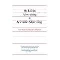 My Life in Advertising and Scientific Advertising - Hardcover