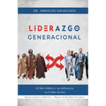 Liderazgo generacional: El líder bíblico y su influencia en el líder de hoy - Paperback