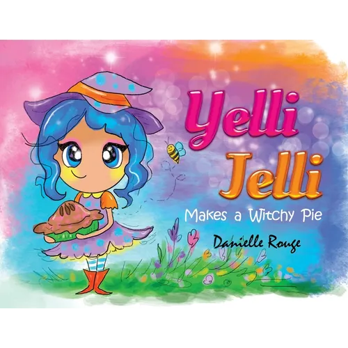 Yelli Jelli - Makes a Witchy Pie - Paperback
