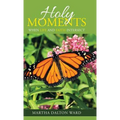 Holy Moments: When Life and Faith Intersect - Hardcover