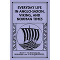 Everyday Life in Anglo-Saxon, Viking, and Norman Times (Black and White Edition) (Yesterday's Classics) - Paperback