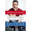 American Savage: Insights, Slights, and Fights on Faith, Sex, Love, and Politics - Paperback