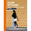 Klein Dytham Architecture: To Tokyo and Beyond - Hardcover