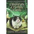 Catalogues, Criminals and Catnip: A Paranormal Cozy Mystery (Library Cat Magical Mysteries Book 3) - Paperback