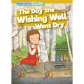 The Day the Wishing Well Went Dry - Library Binding