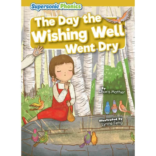 The Day the Wishing Well Went Dry - Library Binding
