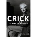Crick: A Mind in Motion - Hardcover