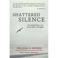 Shattered Silence (New): The Untold Story of a Serial Killer's Daughter - Paperback