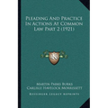 Pleading And Practice In Actions At Common Law Part 2 (1921) - Paperback