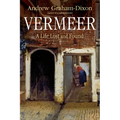 Vermeer: A Life Lost and Found - Hardcover