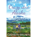 Crazy About Alaska - Paperback