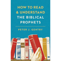How to Read and Understand the Biblical Prophets - Paperback