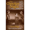 The Cherokee Night and Other Plays - Paperback