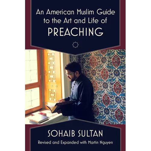 An American Muslim Guide to the Art and Life of Preaching - Paperback