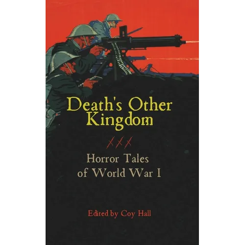 Death's Other Kingdom: Horror Tales of World War I - Paperback
