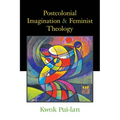 Postcolonial Imagination & Feminist Theology - Paperback