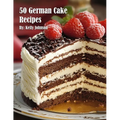 50 German Cake Recipes - Paperback