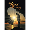 The Road to Recovery - Hardcover
