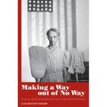Making a Way Out of No Way: African American Women and the Second Great Migration - Paperback