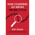 How Countries Go Broke: The Big Cycle - Hardcover