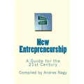 New Entrepreneurship: A Guide for the 21st Century - Paperback