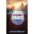 Misguided Trust - Hardcover