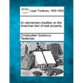 An elementary treatise on the American law of real property. - Paperback