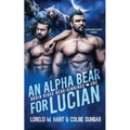 An Alpha Bear For Lucian: An MM Shifter Mpreg Romance - Paperback