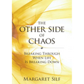 The Other Side of Chaos: Breaking Through When Life Is Breaking Down - Paperback