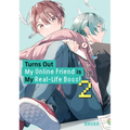 Turns Out My Online Friend Is My Real-Life Boss! 2 - Paperback