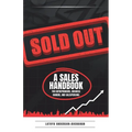 Sold Out: A Sales Handbook for Entrepreneurs, Business Owners and Salespersons - Paperback