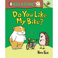 Do You Like My Bike?: An Acorn Book (Hello, Hedgehog! #1): Volume 1 - Library Binding