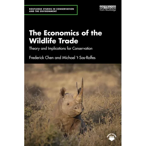 The Economics of the Wildlife Trade: Theory and Implications for Conservation - Paperback