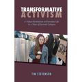 Transformative Activism: A Values Revolution in Everyday Life in a Time of Societal Collapse - Paperback