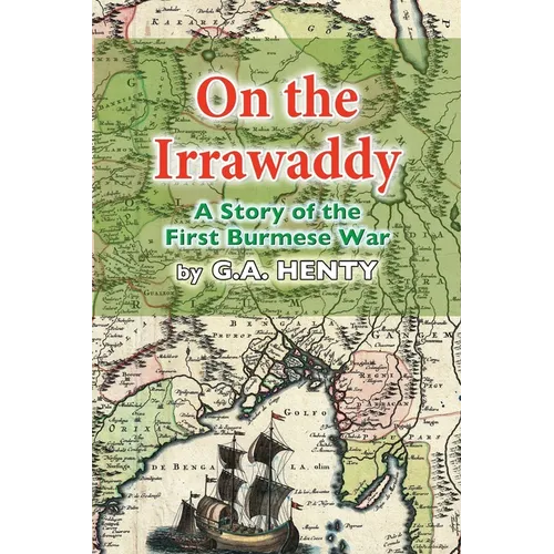 On the Irrawaddy: A Story of the First Burmese War - Paperback