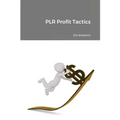 PLR Profit Tactics - Paperback