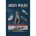 Josey Wales: Two Westerns: Gone to Texas/The Vengeance Trail of Josey Wales - Paperback