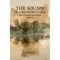 The Sound of a Writer's Voice: Both a Window and a Mirror Volume II - Paperback