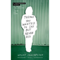Things You Wanted to Say But Never Did: A Photographic Journal to Process Your Feelings - Paperback