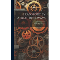 Transport by Aerial Ropeways - Hardcover