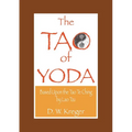 Tao of Yoda: Based Upon the Tao Te Ching, by Lao Tzu - Paperback