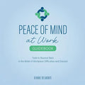 Peace of Mind at Work Guidebook: Tools to Bounce Back in the Midst of Workplace Difficulties and Discord - Paperback