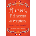 Elena, Princesa of the Periphery: Disney's Flexible Latina Girl - Paperback