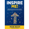 Inspire Me!: Mastering the new rules of team success and employee engagement to win the marketplace - Paperback